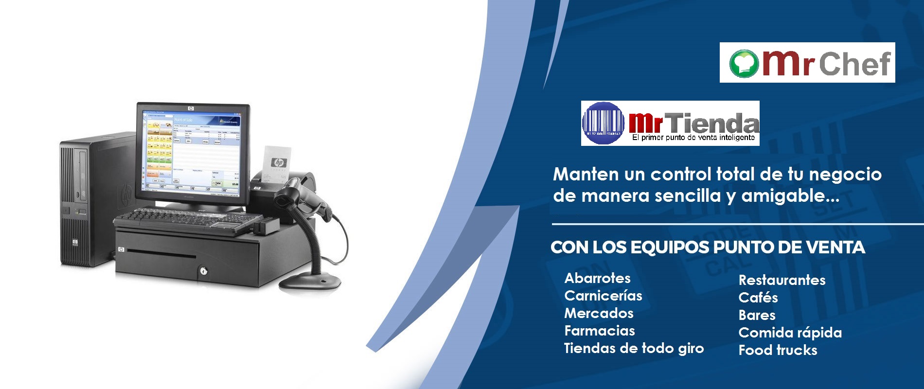 Mantén un control total de tu negocio con los equipos de punto de venta Mr. Tienda y Mr. Chef